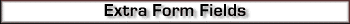 Extra Form Fields characteristics