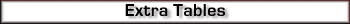 Extra Tables design characteristics